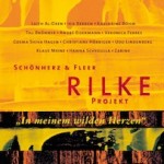 Rilke Projekt - In meinem wilden herzen