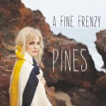 a-fine-frenzy-pines